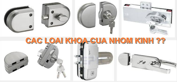 Cùng Tín Thành xem qua các loại khóa cửa kính cường lực hiện nay